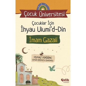 Çocuk Üniversitesi Çocuklar Için Ihyau Ulumiddin Yılmaz Yenidinç