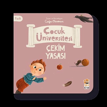 Çocuk Üniversitesi - Fizik Seti – Çekim Yasası (Ciltli) - Çağrı Odabaşı