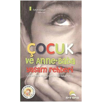 Çocuk Ve Anne-Baba Yaşam Rehberi Eylem Yüksel