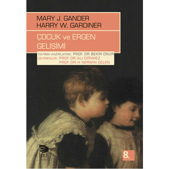 Çocuk Ve Ergen Gelişimi Harry W. Gardiner