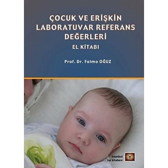 Çocuk Ve Erişkin Laboratuvar Referans Değerleri - Fatma Oğuz