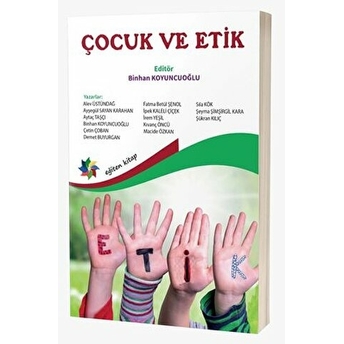 Çocuk Ve Etik Binhan Koyuncuoğlu