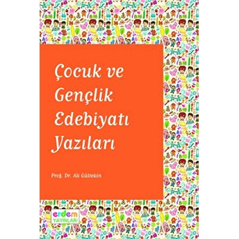 Çocuk Ve Gençlik Edebiyatı Yazıları Ali Gültekin