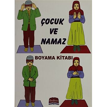 Çocuk Ve Namaz Boyama Kitabı Kolektif