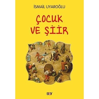 Çocuk Ve Şiir Ismail Uyaroğlu