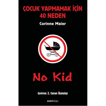 Çocuk Yapmamak Için 40 Neden Corinne Maier