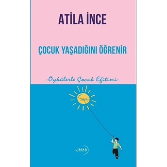 Çocuk Yaşadığını Öğrenir - Atila Ince