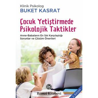 Çocuk Yetiştirmede Psikolojik Taktikler Buket Kasrat