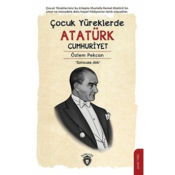 Çocuk Yüreklerde Atatürk Cumhuriyet Özlem Pekcan