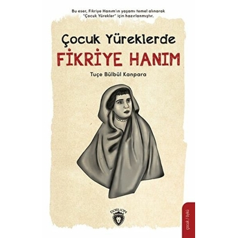 Çocuk Yüreklerde Fikriye Hanım