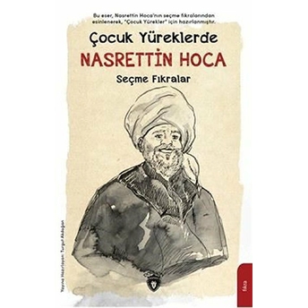 Çocuk Yüreklerde Nasrettin Hoca - Seçme Fıkralar Turan Sina Şepitci