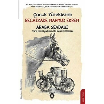 Çocuk Yüreklerde Recaizade Mahmut Ekrem - Araba Sevdası Recaizade Mahmut Ekrem