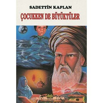 Çocukken De Büyüktüler Sadettin Kaplan