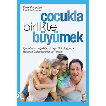 Çocukla Birlikte Büyümek Dilek Kırcaoğlu