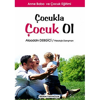 Çocukla Çocuk Ol Alaaddin Debgici