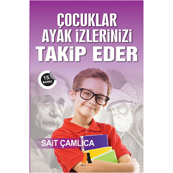 Çocuklar Ayak Izlerinizi Takip Eder Sait Çamlıca