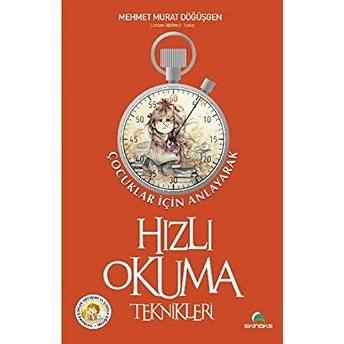 Çocuklar Için Anlayarak Hızlı Okuma Teknikleri Mehmet Murat Döğüşgen