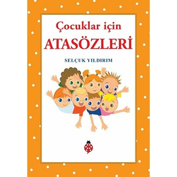 Çocuklar Için Atasözleri Selçuk Yıldırım