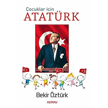 Çocuklar Için Atatürk Bekir Öztürk