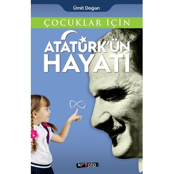 Çocuklar Için - Atatürk'ün Hayatı Ümit Doğan