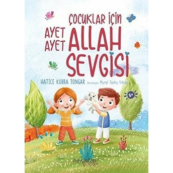 Çocuklar Için Ayet Ayet Allah Sevgisi Hatice Kübra Tongar