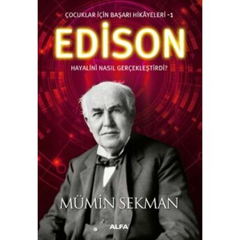 Çocuklar Için Başarı Hikayeleri 1 - Edison Mümin Sekman