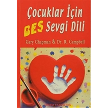 Çocuklar Için Beş Sevgi Dili Gary Chapman