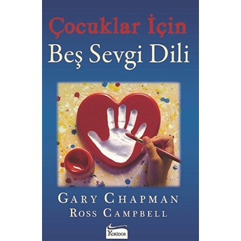 Çocuklar Için Beş Sevgi Dili Gary Chapman, Ross Campbell