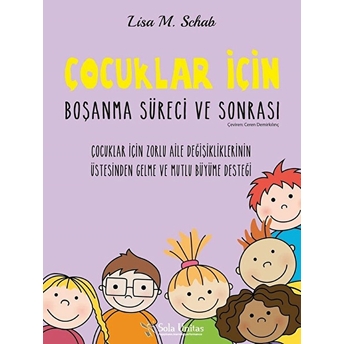 Çocuklar Için Boşanma Süreci Ve Sonrası Lisa M. Schab