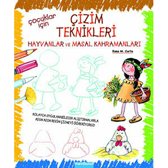 Çocuklar Için Çizim Teknikleri - 2 / Hayvanlar Ve Masal Kahramanları Rosa M. Curto