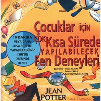 Çocuklar Için Çok Kısa Sürede Yapılabilecek Fen Deneyleri Jean Potter