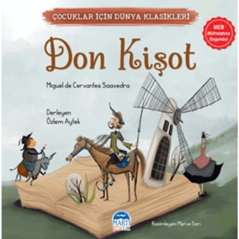 Çocuklar Için Dünya Klasikleri – Don Kişot Miguel De Cervantes Saavedra