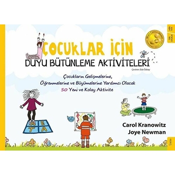 Çocuklar Için Duyu Bütünleme Aktiviteleri Carol Kranowitz, Joye Newman