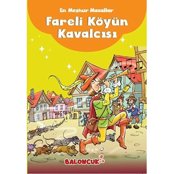 Çocuklar Için En Meşhur Masallar - Fareli Köyün Kavalcısı Hayal Ve Odak Geliştirici Masallar