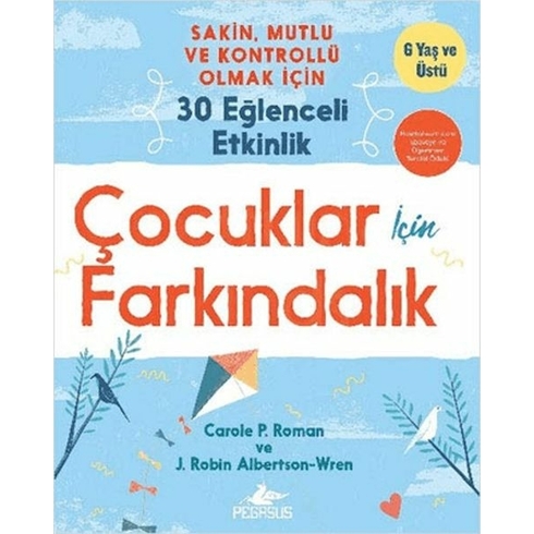 Çocuklar Için Fakındalık-30 Eğlenceli Etkinlik - Carole P. Roman - J. Robin Albertson-Wren