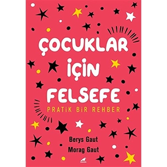 Çocuklar Için Felsefe Berys Gaut, Morag Gaut