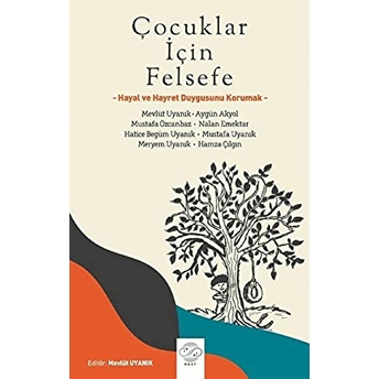 Çocuklar Için Felsefe - Hayal Ve Hayret Duygusunu Korumak