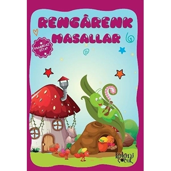 Çocuklar Için Hayal Ve Odak Geliştirici Rengarenk Masallar Frambuaz Kitap