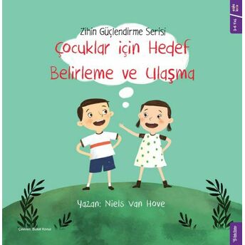 Çocuklar Için Hedef Belirleme Ve Ulaşma - Zihin Güçlendirme Serisi Niels Van Hove