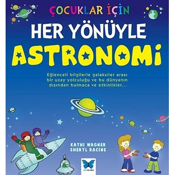 Çocuklar Için Her Yönüyle Astronomi Kathi Wagner