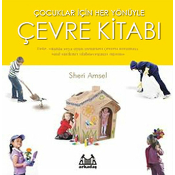 Çocuklar Için Her Yönüyle Çevre Kitabı Sheri Amsel