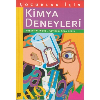 Çocuklar Için Kimya Deneyleri Robert W. Wood