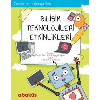 Çocuklar Için Kodlama - Bilişim Teknolojileri Etkinlikleri 1 Yeşim Özen Açıl, Ayşegül Ayhan