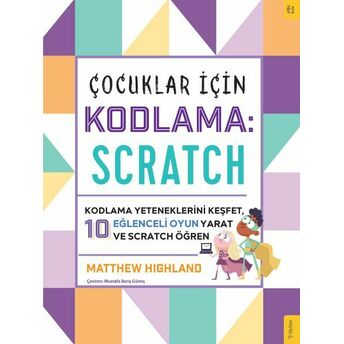 Çocuklar Için Kodlama: Scratch Matthew Highland