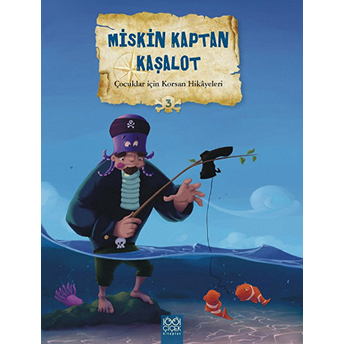 Çocuklar Için Korsan Hikayeleri 3 - Miskin Kaptan Kaşalot Mireille Saver