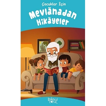 Çocuklar Için - Mevlanadan Hikayeler