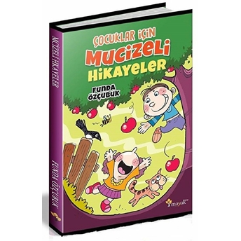 Çocuklar Için Mucizeli Hikayeler Funda Özçubuk