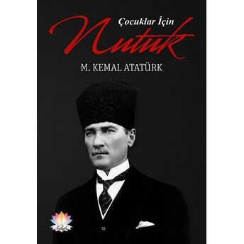 Çocuklar Için Nutuk Mustafa Kemal Atatürk