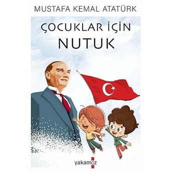 Çocuklar Için Nutuk Mustafa Kemal Atatürk