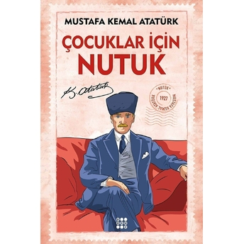 Çocuklar Için Nutuk Mustafa Kemal Atatürk